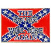 REBEL FLAG THE SOUTH WILL RISE AGAIN PIN 1"  