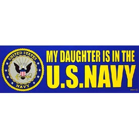MY DAUGHTER IS IN THE NAVY BUMPER STICKER  