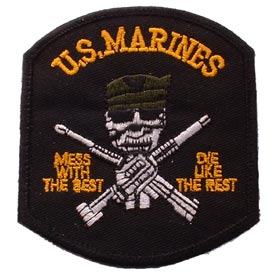 US MARINES MESS WITH THE BEST DIE WITH THE REST BLACK PATCH  