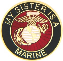 MY SISTER IS A MARINE PIN  