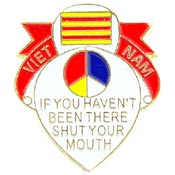 VIETNAM SHUT YOUR MOUTH PIN 1"  