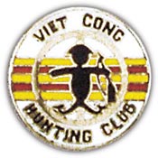 VIETNAM VIET CONG HUNTING CLUB PIN 1"  