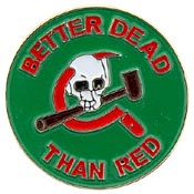 RUSSIA BETTER DEAD THAN RED PIN 1"  